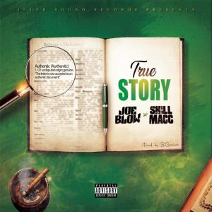  Shill Macc的專輯True Story (feat. Joe Blow) [Explicit]