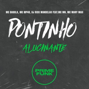 Album Pontinho Alucinante (Explicit) oleh MC Badola