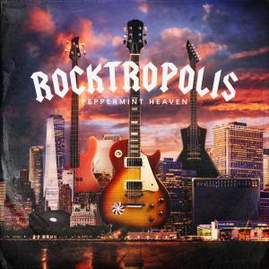 Peppermint Heaven的專輯Rocktropolis