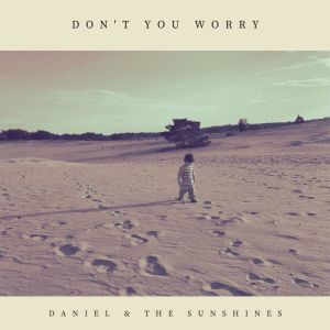 收聽Daniel的Don't You Worry歌詞歌曲