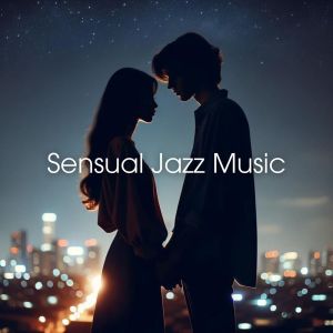 Love Jazz Zone的專輯Sensual Jazz Music (Love You, Romantic Dinner, White Day, Saxophone and Piano)
