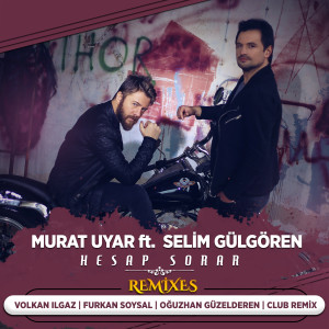 Listen to Hesap Sorar (Oğuzhan Güzelderen Remix) song with lyrics from Murat Uyar