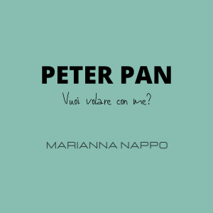 Listen to Peter Pan (Vuoi volare con me?) song with lyrics from Marianna Nappo