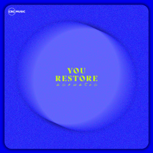 CRC Music的专辑You Restore (Acoustic)