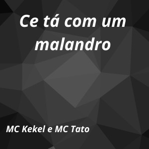 อัลบัม Ce Ta Com Um Malandro ศิลปิน MC Kekel