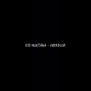 Listen to Overdose song with lyrics from Kid Montana