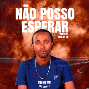 Album Não posso esperar oleh Emanuel Lisbon LB