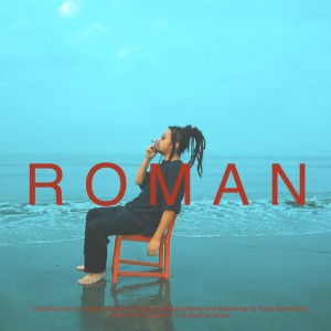 ดาวน์โหลดและฟังเพลง ROMAN พร้อมเนื้อเพลงจาก チプルソ