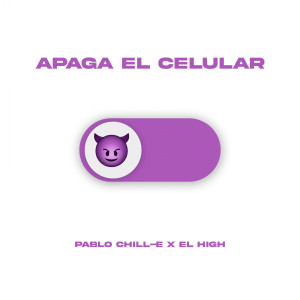 Album Apaga el celular (Explicit) from El High