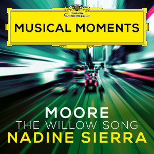 Nadine Sierra的專輯Moore: The Ballad of Baby Doe: The Willow Song (Musical Moments)