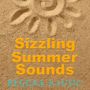Album Sizzling Summer Sounds Reggae Music oleh Various