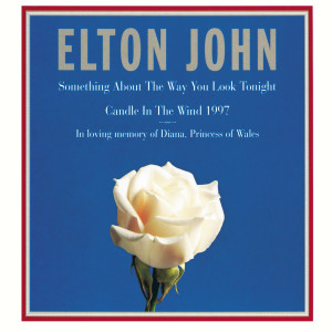 Elton John的專輯Candle In The Wind 1997 / Something About ...