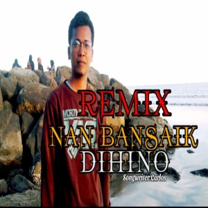 Listen to Nan Bansaik Dihino (Remix) song with lyrics from Irwan