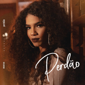 ดาวน์โหลดและฟังเพลง Perdão พร้อมเนื้อเพลงจาก Maria（欧美）