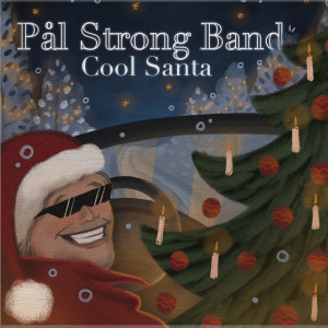 อัลบัม Cool Santa ศิลปิน Pål Strong Band