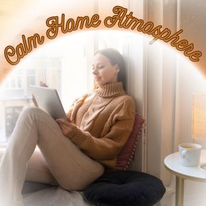 Album Calm Home Atmosphere from Music to set the mood in the house