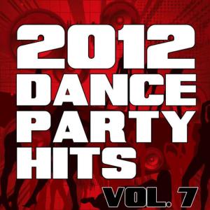 The Re-Mix Heroes的專輯2012 Dance Party Hits, Vol. 7