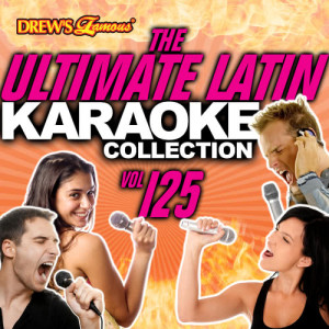 อัลบัม The Ultimate Latin Karaoke Collection, Vol. 125 ศิลปิน The Hit Crew
