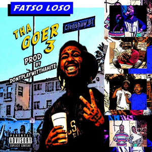 Album Tha Goer 3 (Explicit) from fatso Loso