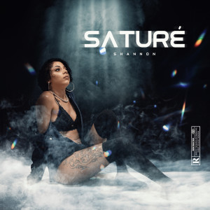 ดาวน์โหลดและฟังเพลง Saturé (Explicit) พร้อมเนื้อเพลงจาก Shannon