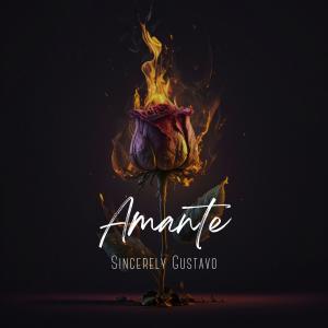 ดาวน์โหลดและฟังเพลง Amante พร้อมเนื้อเพลงจาก Sincerely Gustavo