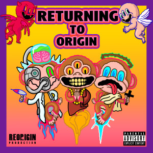 Album Returning To Origin (Explicit) from Reorigin Production
