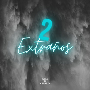 Chalo的专辑2 Extraños