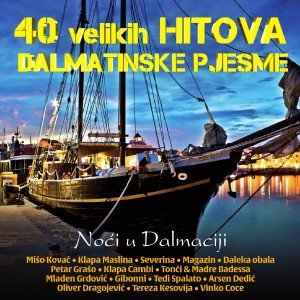 Razni izvođači的專輯40 Velikih Hitova - Dalmatinske Pjesme - Noći U Dalmaciji