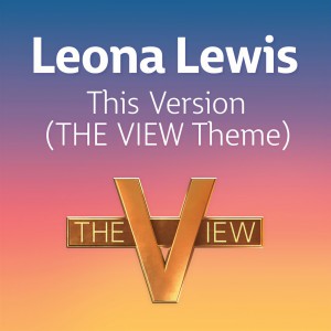 Leona Lewis的專輯This Version (The View Theme)