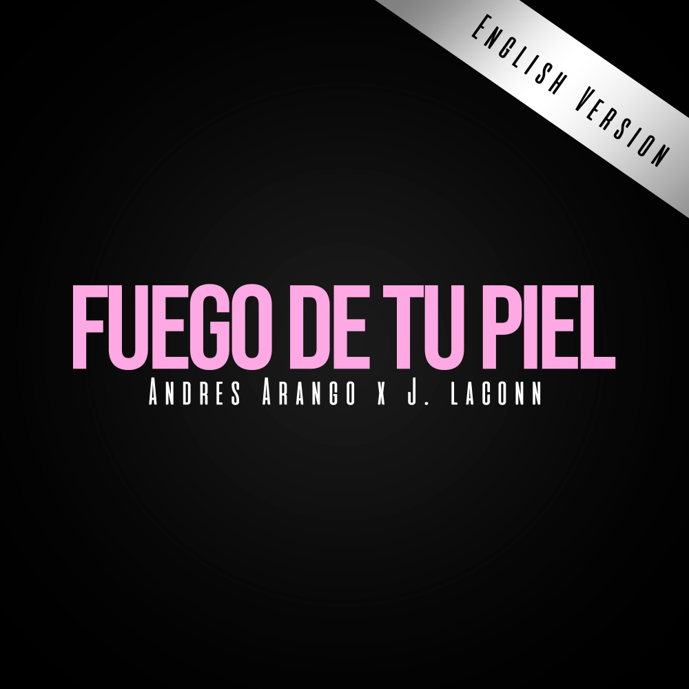 Fuego de Tu Piel (Remix [English Version])