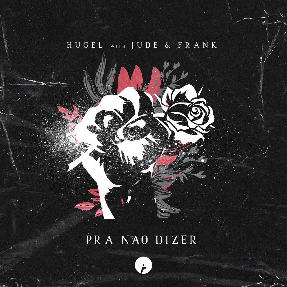 Pra Nao Dizer (HUGEL 6AM Edit)