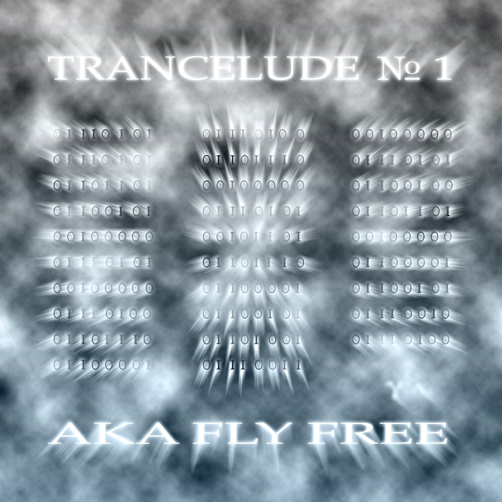 Trancelude No - 1 a.k.a. Fly Free (Original Mix)