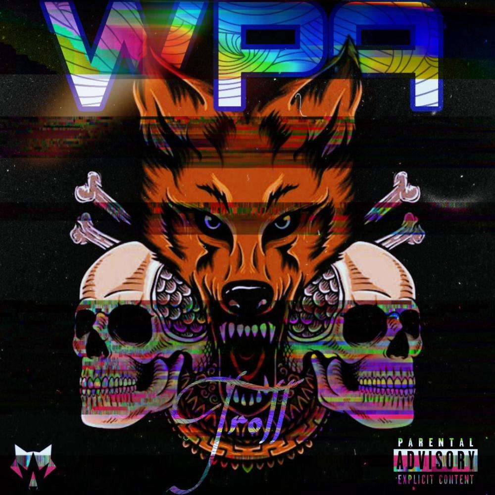 Troll (feat. WPA Showcase) (Explicit)