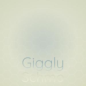 Various的专辑Giggly Schmo