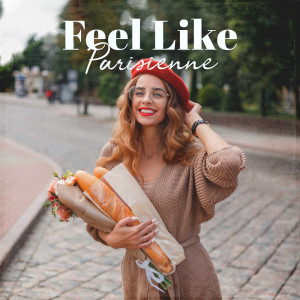 Feel Like Parisienne (Paris Corner Bistro, French Gypsy Guitar Jazz)