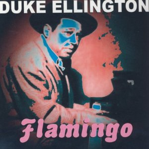 ดาวน์โหลดและฟังเพลง Flamingo พร้อมเนื้อเพลงจาก Duke Ellington