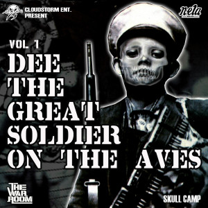 Dee The Great的專輯Soldier on the Aves (Explicit)
