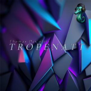 Thomas DeColita的專輯Tropenatt