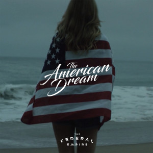 The Federal Empire的專輯The American Dream (EP)