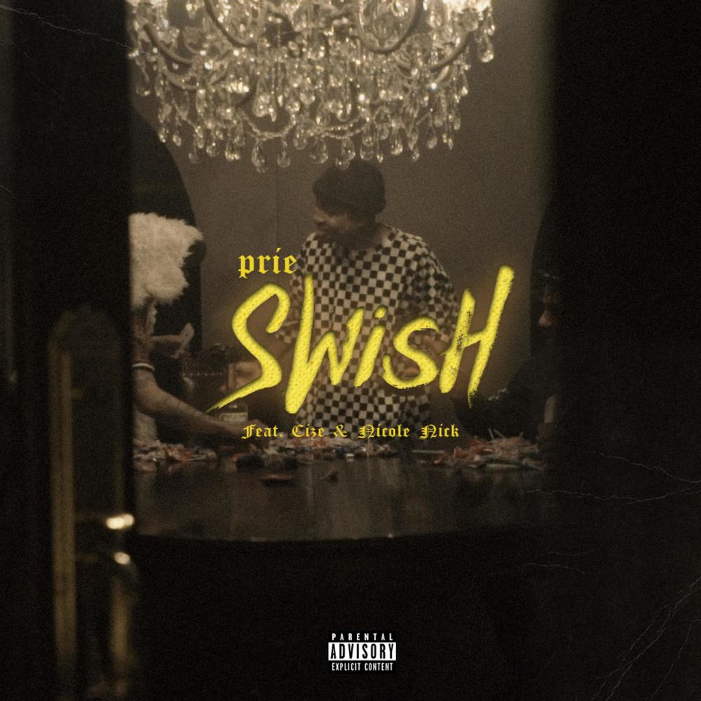 Swish (feat. Cize & Nicole Nick) (Explicit)