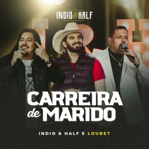 Listen to Carreira de Marido song with lyrics from Indio