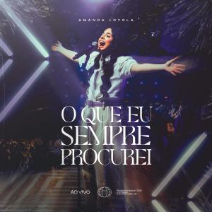 Amanda Loyola的專輯O Que Eu Sempre Procurei (Ao Vivo)