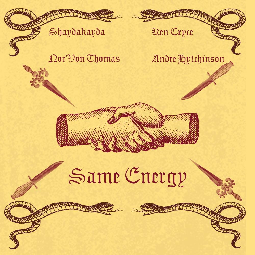 Same Energy (feat. Ken cryce, Nor'von thomas & andré hutchinson|Explicit)