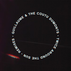 Guillaume & The Coutu Dumonts的專輯Twice Around the Sun (Remixes)