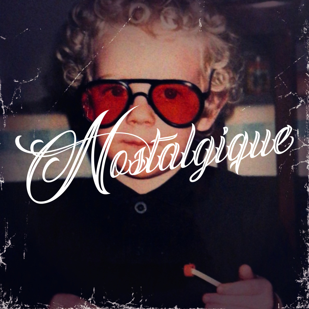 Nostalgique (Explicit)