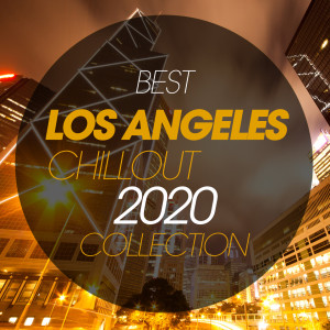 Best Los Angeles Chillout 2020 Collection