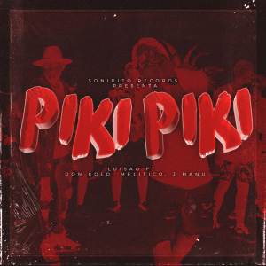 Listen to Piki Piki song with lyrics from Luisao