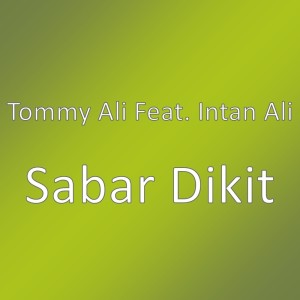 Listen to Sabar Dikit song with lyrics from Tommy Ali