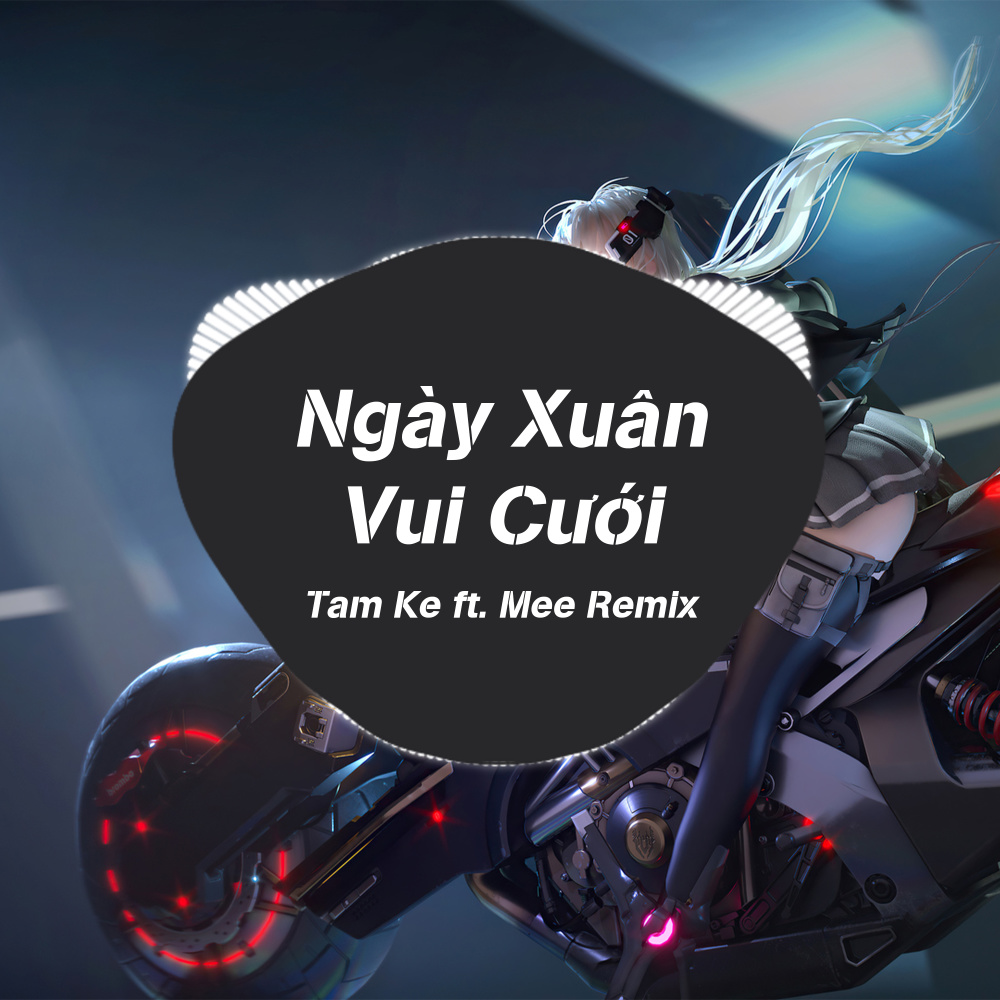 Ngày Xuân Vui Cưới (MEE Remix)