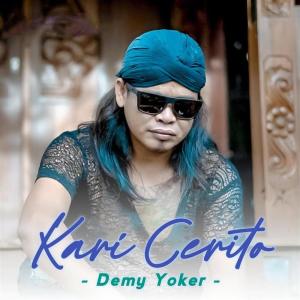 Dengarkan Kari Cerito lagu dari DEMY YOKER dengan lirik